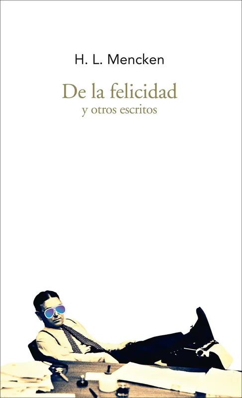 Alta Calidad De la Felicidad y Otros Escritos