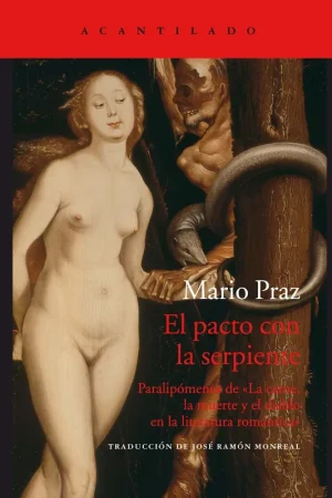 El Pacto con la Serpiente "Paralipómenos de la Carne, la Muerte y el Diablo en la Literatura Romántica" Últimas Unidades