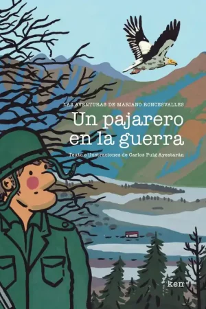 Un Pajarero en la Guerra "Las Aventuras de Mariano Roncesvalles" A Buen Precio