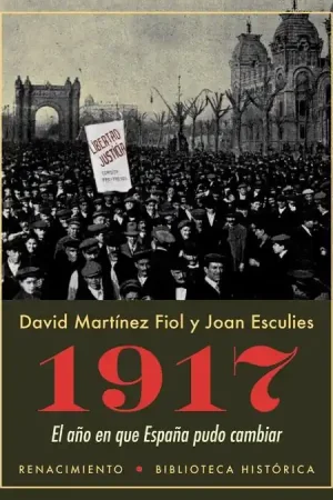 1917 "El Año en que España Pudo Cambiar" Compra Hoy