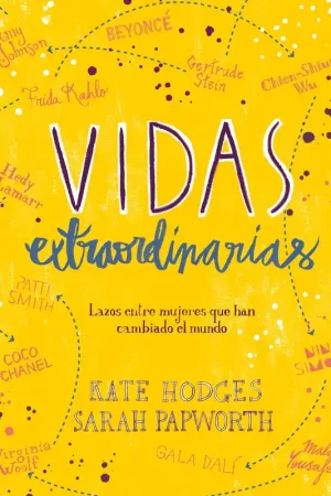 Últimas Unidades Vidas Extraordinarias "Lazos Entre Mujeres que Han Cambiado el Mundo"