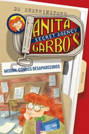 Anita Garbo 2. Misión Cómics Desaparecidos "A Partir de 7 Años" Solo Hoy