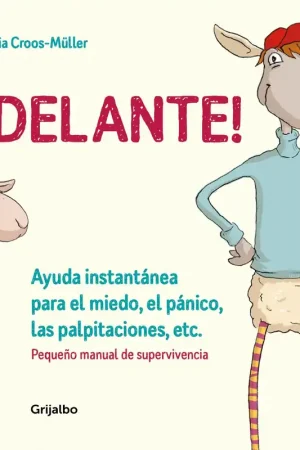 ¡Adelante! Ayuda Instantánea para el Miedo, el Pánico , las Palpitaciones, Etc. Envío Exprés