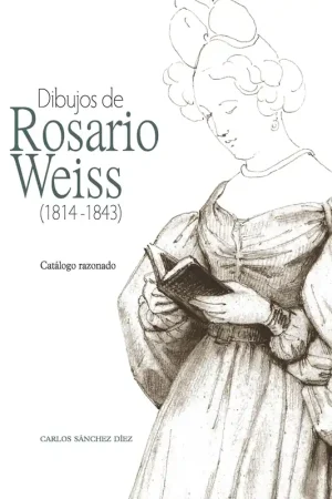 Dibujos de Rosario Weiss (1814-1843) "Catalogo Razonado" Precio De Fábrica