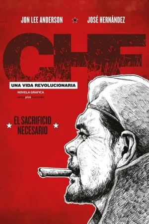 Novedad Che. Una vida revolucionaria 3 "El sacrificio necesario"