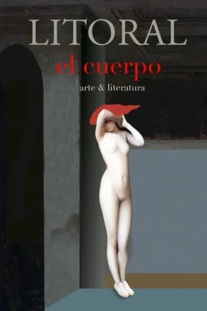 Revista Litoral 264 eL CUERPO "Arte y Literatura. el Cuerpo" Más Vendido