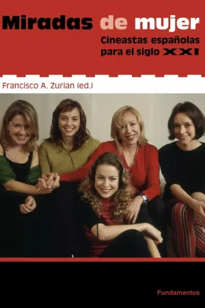 Entrega Rápida Miradas de Mujer "Cineastas Españolas para el Siglo Xxi"