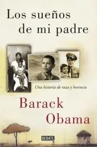 Pago Seguro Los sueños de mi padre "Una historia de raza y herencia. Las memorias de Barack antes de ser Obama"
