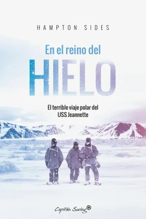 En el Reino del Hielo "El terrible viaje polar de USS Jeannette" Favorito De Clientes