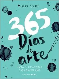 365 días de arte "Libera tu creatividad cada día del año" Ordena Ya