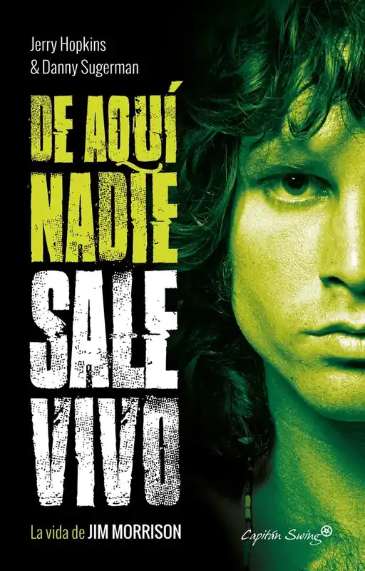De Aqui Nadie Sale Vivo "La biografía de Jim Morrison" Compra Hoy