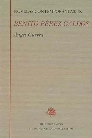 Novedad Novelas contemporáneas - IX (Benito Pérez Galdós) "Ángel Guerra"