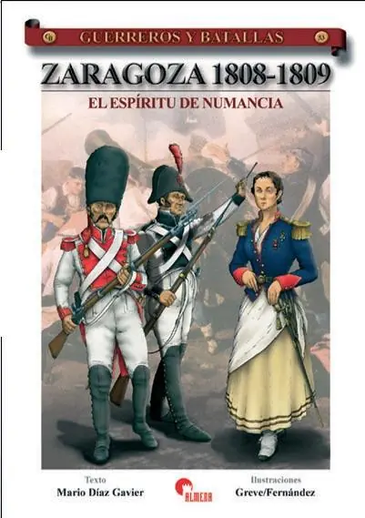 Zaragoza 1808-1809 "El espíritu de Numancia (Guerreros y Batallas - 53)" Popular