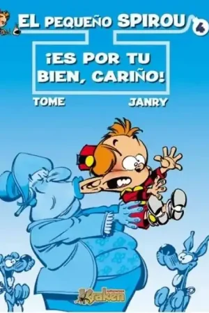 ¡Es por tu bien, cariño! "(El pequeño Spirou - 4)" Disponible Ahora
