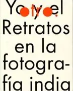 Yo y el otro. Retratos en la fotografía india Más Vendido