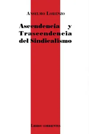 Ascendencia y trascendencia del sindicalismo Última Versión