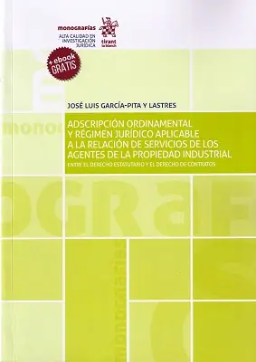 Adscripción ordinamental y régimen jurídico aplicable a la relación de servicios de los agentes de la propiedad industrial Ordenar Ahora Mismo