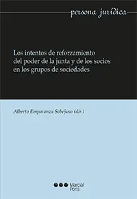 Última Versión Los intentos de reforzamiento del poder de la junta y de los socios en los grupos de sociedades