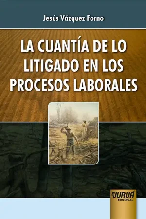 Última Versión La cuantía de lo litigado en los procesos laborales