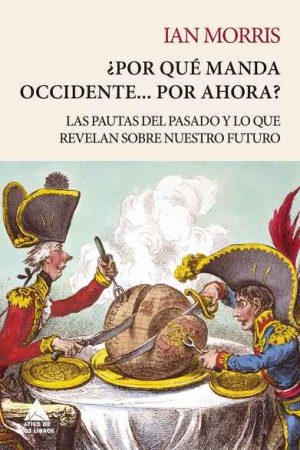 ¿Por qué manda Occidente... por ahora? Disponible Ahora