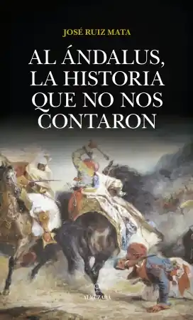 Al Ándalus, la historia que no nos contaron Más Vendido