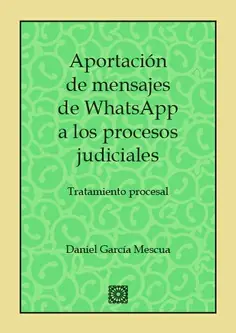 Aportación de mensajes de WhatsApp a los procesos judiciales Últimas Unidades