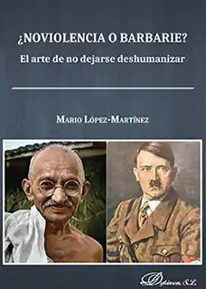 ¿Noviolencia o barbarie? Más Vendido