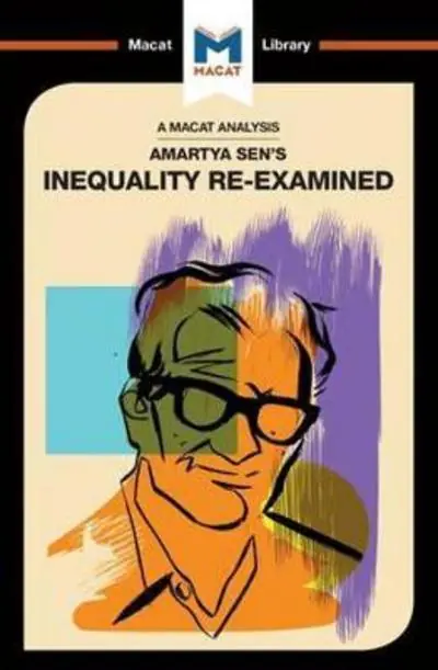 A Macat analysis of Amartya Sen‘s Inequality reexamined Más Vendido