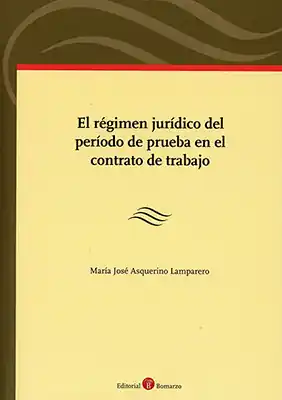 A Buen Precio El régimen jurídico del período de prueba en el contrato de trabajo