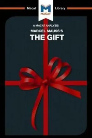 A Macat analysis of Marcel Mauss‘s The Gift Garantía De Devolución De Dinero
