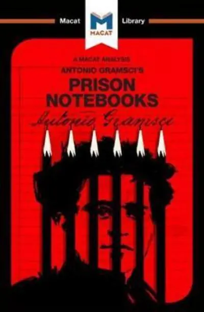 A Macat analysis of Antonio Gramsci‘s Prison Notebboks Entrega Rápida