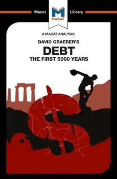A Macat analysis of David Graeber‘s Debt the first 5000 years Oferta De Temporada