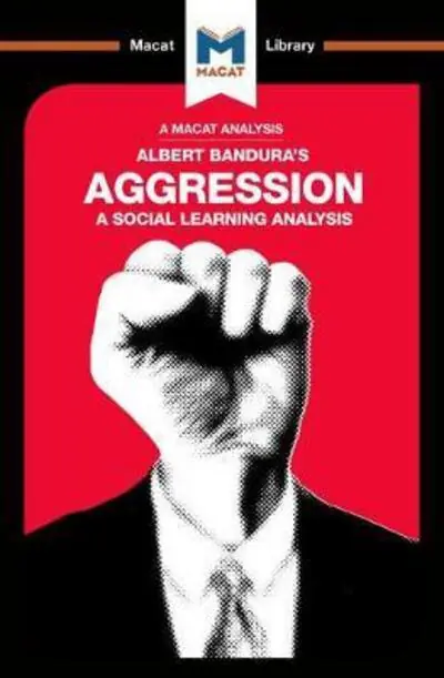 A Macta analysis of Albert Bandura‘s Aggression a social learning analysis Última Oportunidad