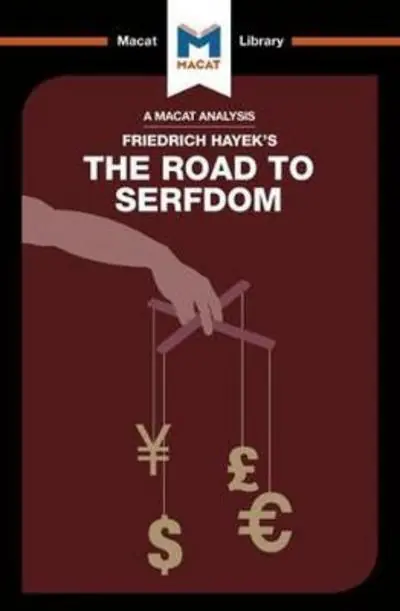 A Macat analysis of Friedrich Hayek‘s The Road to Serfdom Favorito De Clientes