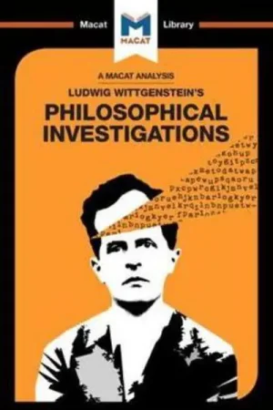 A Macat analysis of Ludwig Wittgenstein‘s Philosophical Investigations Promoción