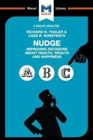 A Macat analysis of Richard H. Thaler & Cass R. Sunstein‘s Nudge improving decisions about health, wealth and hapiness Oferta Flash